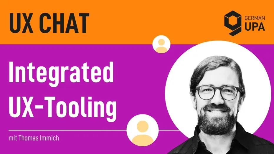 UX Chat Integrated UX Tooling mit Thomas Immich