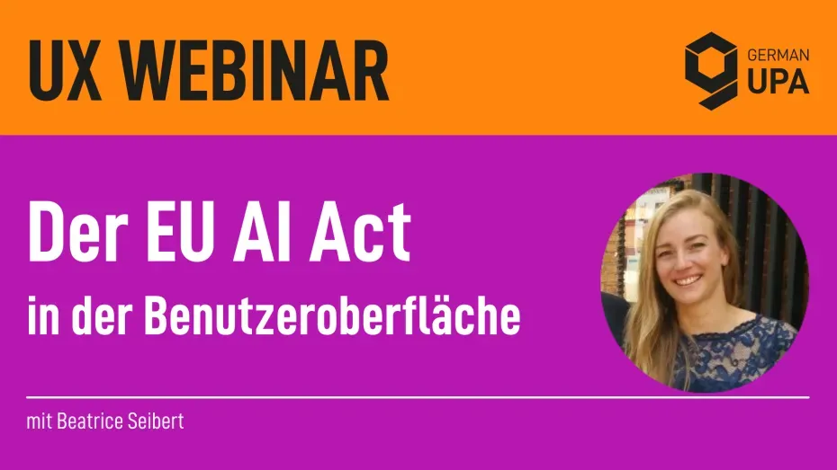 UX Webinar "Der EU AI Act in der Benutzeroberfläche" mit Beatrice Seibert