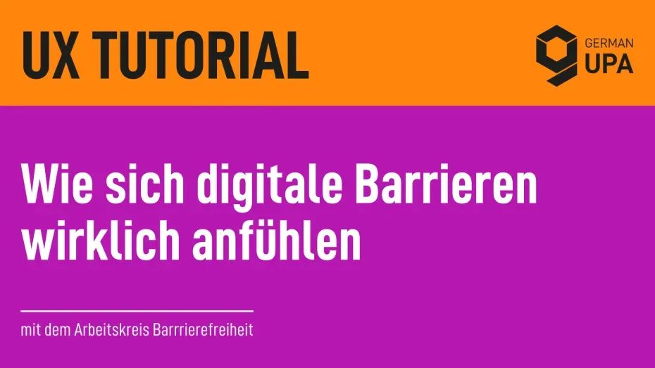 Tutorial_Wie sich digitale Barrieren wirklich anfühlen (AK Barrierefreiheit)